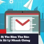 Email Doanh Nghiệp Bị Vào Hòm Thư Rác: Nguyên Nhân Và Cách Xử Lý Nhanh Chóng