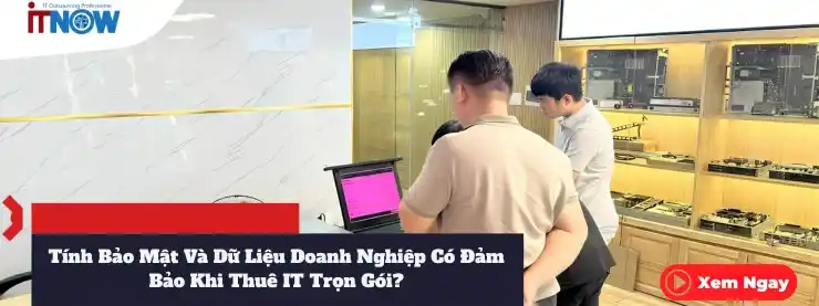 Tính Bảo Mật Và Dữ Liệu Doanh Nghiệp Có Đảm Bảo Khi Thuê IT Trọn Gói? 1 Tính Bảo Mật Và Dữ Liệu Doanh Nghiệp Có Đảm Bảo Khi Thuê IT Trọn Gói