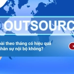 Thuê IT ngoài theo tháng có hiệu quả hơn tuyển nhân sự nội bộ không?