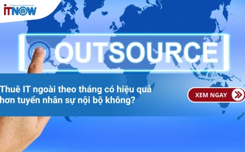 Thuê IT ngoài theo tháng có hiệu quả hơn tuyển nhân sự nội bộ không?