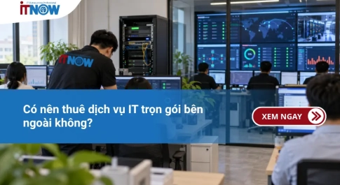 Có nên thuê dịch vụ IT trọn gói bên ngoài không?