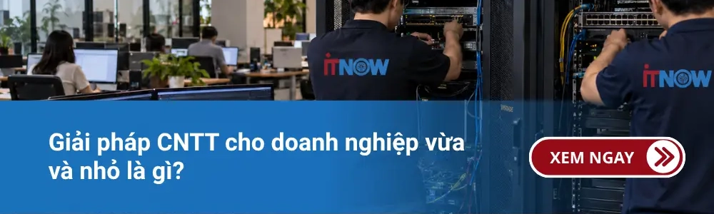 Giải pháp CNTT cho doanh nghiệp vừa và nhỏ là gì?