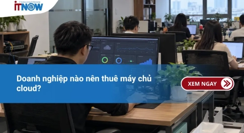 Doanh nghiệp nào nên thuê máy chủ cloud?