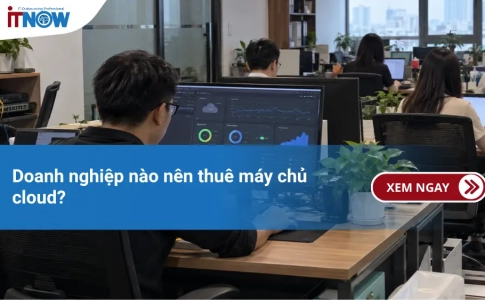 Doanh nghiệp nào nên thuê máy chủ cloud?
